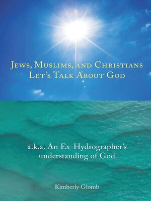 cover image of Jews, Muslims, and Christians Let's Talk About God